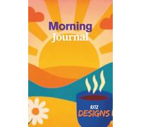 Morning Rituals Journal: A Daily Guide to Mindful Mornings