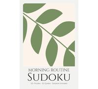 Morning Routine Sudoku Puzzle Book for Adults: Energizing Sudoku Puzzles with Positive Quotes | Start Your Day with Focus & Calm | 6x9 inches, 110 Pages | 50+ Puzzles | Solutions Included