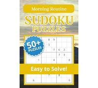 Morning Routine Sudoku Puzzle Book: Sudoku Puzzles for Morning Routine | Calm the Mind, Relax & Focus | 50+ Puzzles with Motivational Quotes | Gift for Overthinkers | Solutions Included