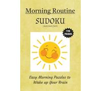 Morning Routine Sudoku Puzzle Book: Sudoku Puzzles Morning Routine | Easy Morning Puzzles to Wake Up Your Brain | 6x9 Inches, 110 pages | 4x4, 6x6, 9x9 ... 50+ Puzzles | Solutions Included