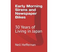 Morning Sirens and Newspaper Bikes: 30 Years of Living in Japan