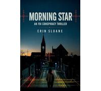 Morning Star An FBI Conspiracy Thriller