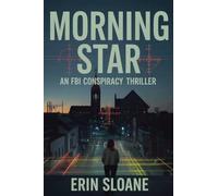 Morning Star An FBI Conspiracy Thriller
