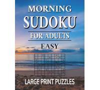 Morning Sudoku for Adults: Easy Large Print Puzzles (Daily Routine Sudoku Series)