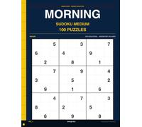 Morning Sudoku Medium Volume 4: 100 Medium Sudoku Puzzles to Power Up Your Brain Every Morning