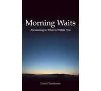 Morning Waits: Awakening to What Is Within You