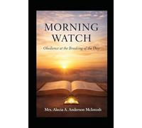 Morning Watch: Obedience at the Breaking of the Day