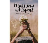 Morning Whispers: A Month of Guided Prayers