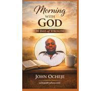 Morning With God: 30 Days of Strength, Peace & Purpose.: Daily devotions to help you start your day with faith, calm, and confidence.