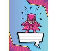 Morningrrr: Comics-Inspired Composition Book II Lined, Ruled, 8.5-x-11, 110 pages II for all Comic Books’ & Superheroes’ Fans II Grades 5 - 8 ... Studies, Language Arts, Foreign Languages…