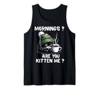 Mornings Are You Kitten Me, Divertido, Gato Cansado, Amante del café Camiseta sin Mangas