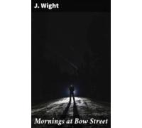 Mornings At Bow Street (ebook)