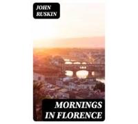 Mornings In Florence (ebook)