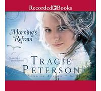 Morning's Refrain (The Song of Alaska Series)