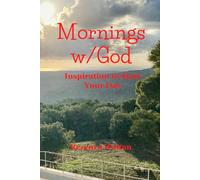 Mornings w/God: Inspiration to Start Your Day