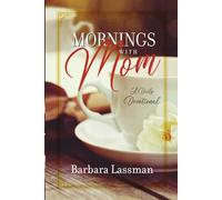 Mornings with Mom: A 365 Day Devotional