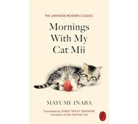 Mornings With My Cat Mii: An uplifting Japanese gift for cat lovers