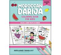 Moroccan Darija Coloring Book For Kids: Color & Learn Fruits in Darija