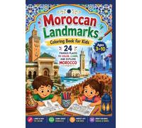 Moroccan Landmarks Coloring Book for Kids: 24 Fun and Easy Coloring Pages of Morocco's Famous Palaces, Mosques, Kasbahs, and Historic Places | Ages 3-10