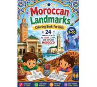 Moroccan Landmarks Coloring Book for Kids: 24 Fun and Easy Coloring Pages of Morocco's Famous Palaces, Mosques, Kasbahs, and Historic Places | Ages 3-10