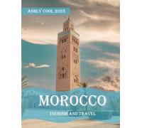 Morocco: 40 Cool Pictures That Create An Idea For You About Morocco - Perfect Gift for tourism & travel lovers.....Relaxing & Meditation.