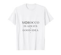 Morocco Is Always a Good Idea | Visit Morocco Travel Lover Camiseta