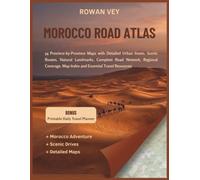 MOROCCO ROAD ATLAS: 54 Province-by-Province Maps with Detailed Urban Insets, Scenic Routes, Natural Landmarks, Complete Road Network, Regional Coverage, Map Index and Essential Travel Resources
