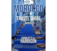 MOROCCO TRAVEL GUIDE