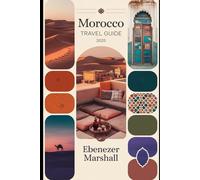 MOROCCO TRAVEL GUIDE 2025 (BARCELONA TRAVEL GUIDE 2025)
