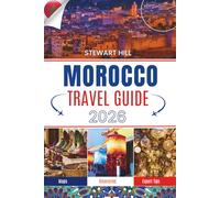 MOROCCO TRAVEL GUIDE 2026: Where The Silence Smells Like Spices