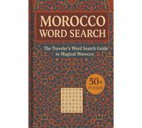 Morocco Word Search Book: 50+ Puzzles To Explore Magical Morocco | 6×9 inches , 108 pages | Solutions Provided