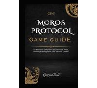 Moros Protocol Game Guide: An Essential Companion to Advanced Builds, Resource Management, and Tactical Combat