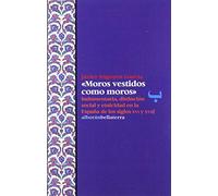 MOROS VESTIDOS COMO MOROS (BIBLIOTECA CIUDADANA)