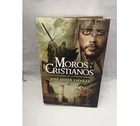Moros y cristianos: la gran aventura de la España medieval: La Gran Aventura de La Espana Medieval (SIN COLECCION)