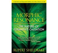[(Morphic Resonance: The Nature of Formative Causation)] [Author: Rupert Sheldrake] published on (September, 2009)