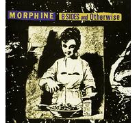 Morphine - B-Sides and Otherwise