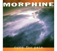 Morphine - Cure For Pain