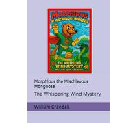 Morphious the Mischievous Mongoose: The Whispering Wind Mystery