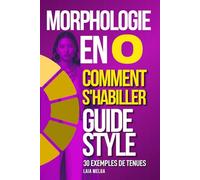 Morphologie en O Guide de Style Garde-Robe Capsule : Comment s'habiller avec des Vêtements et des Accessoires ?