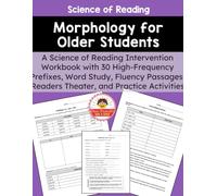 Morphology for Older Students: Prefixes: A Science of Reading Intervention Workbook with 30 High-Frequency Prefixes, Word Study, Fluency Passages, ... of Reading Word Word and Phonics Series)