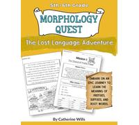 Morphology Quest Workbook: Prefixes, Suffixes & Roots Word Study Adventure: Build Vocabulary & Reading Skills with Greek & Latin Roots, Prefixes & ... Quests, Activities, Reviews & Final Challenge