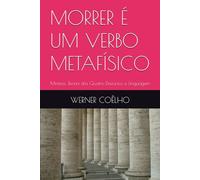 MORRER É UM VERBO METAFÍSICO: Mimesis, Teoria dos Quatro Discursos e Linguagem