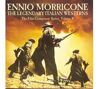 Morricone, Ennio - Legendary Italian Westerns