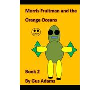 Morris Fruitman and the Orange Oceans