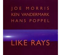 Morris, Joe - Like Rays