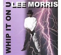 Morris, Lee - Whip It on U