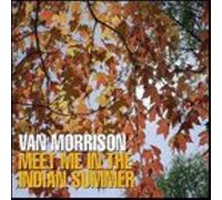 Morrison,Van - Meet Me I.T.Indian Summer