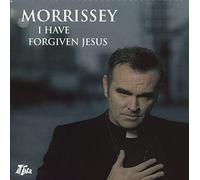 Morrissey - I Have Forgiven Jesus
