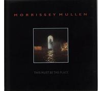 Morrissey-Mullen - This Must Be The Place