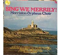 MORRISTON ORPHEUS CHOIR - sing we merrily LP